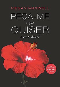 Peça-me o que quiser e eu te darei