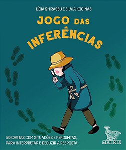 Jogo das inferências: 50 cartas com situações e perguntas para interpretar e deduzir a resposta