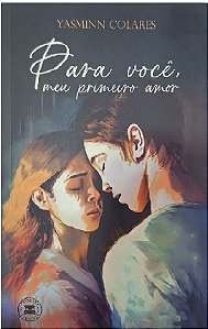 PARA VOÇÊ, MEU PRIMEIRO AMOR