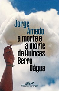 A morte e a morte de Quincas Berro Dágua (Edição especial) - Prefácio de Itamar Vieira Jr., posfácio de Affonso Romano de Sant''Anna e ensaio visual de Marepe