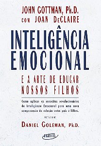 Inteligência emocional e a arte de educar nossos filhos
