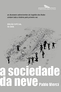 A sociedade da neve (Nova edição): O livro que deu origem ao filme da Netflix