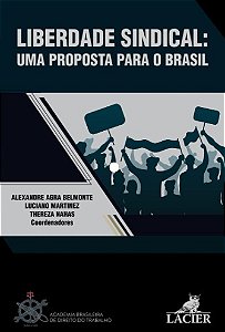 Liberdade Sindical: Uma Proposta Para o Brasil