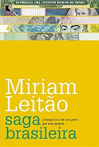 Saga brasileira: A longa luta de um povo por sua moeda