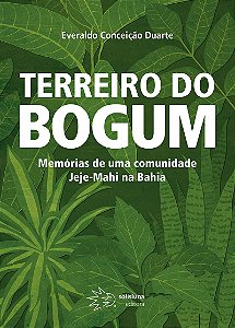 Terreiro do Bogum: Memórias de uma comunidade Jeje-Mahi na Bahia