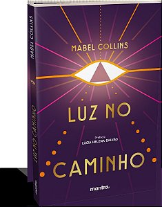 Luz no Caminho: Com Prefácio de Lúcia Helena Galvão