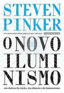 O novo Iluminismo: Em defesa da razão, da ciência e do humanismo