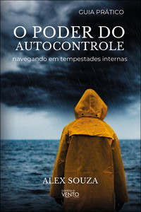 O poder do autocontrole: navegando em tempestades internas
