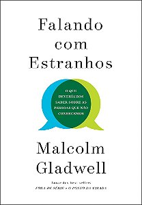 Falando com estranhos: O que deveríamos saber sobre as pessoas que não conhecemos