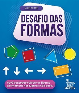 Desafio das formas: Você consegue colocar as formas geométricas nos lugares indicados?