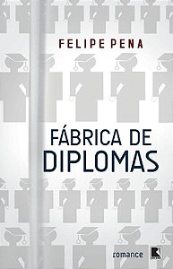 Fábrica de diplomas (Vol. 1)