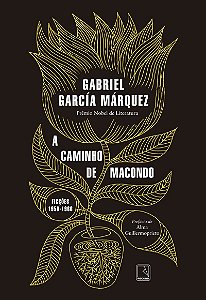 A caminho de Macondo: Ficções 1950-1966
