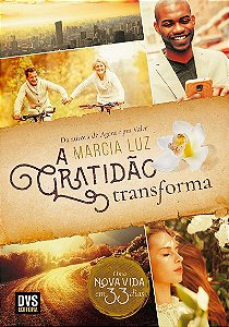 A Gratidão Transforma Uma nova vida em 33 dias
