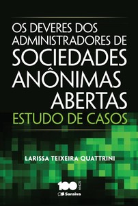 Os deveres dos administradores de sociedades anônimas abertas: estudo de casos