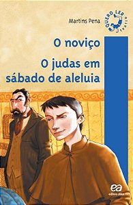 O noviço / O judas em sábado de aleluia