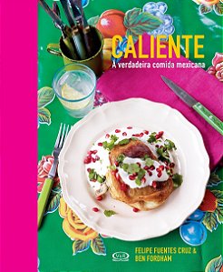 Caliente - a verdadeira comida mexicana