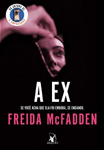 A ex: Um thriller psicológico impossível de largar