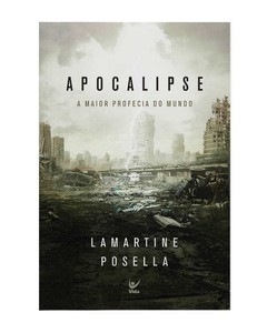 Apocalipse: a maior profecia do mundo
