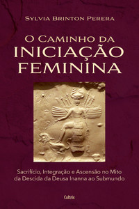 O caminho da iniciação feminina: Sacrifício, integração e ascensão no mito da descida da Inanna ao submundo
