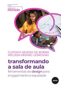 Transformando a Sala de Aula: Ferramentas do Design para Engajamento e Equidade