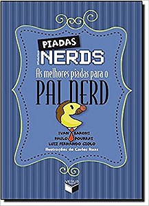 Piadas Nerds: As melhores piadas para o pai nerd