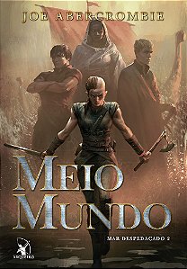Meio Mundo (Mar despedaçado – Livro 2)