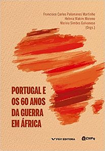 Portugal e os 60 Anos da Guerra em Africa Ed.1 -s - Fgv