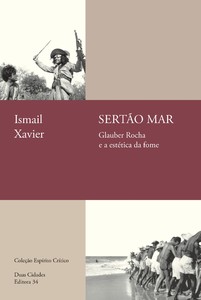 Sertão mar: Glauber Rocha e a estética da fome