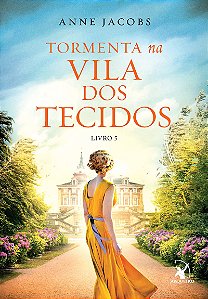 Tormenta na Vila dos Tecidos (A Vila dos Tecidos – Livro 5)