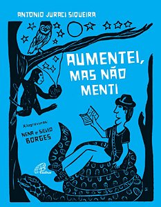Aumentei, mas não menti