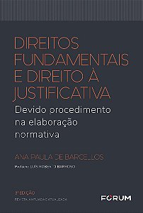 Direitos fundamentais e direito à justificativa: Devido procedimento na elaboração normativa