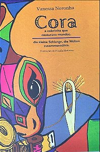 CORA, A COBRINHA QUE COSTURAVA MUNDOS