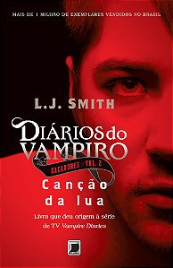 Diários do vampiro – Caçadores: Canção da lua (Vol. 2)