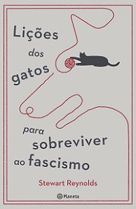 Lições dos gatos para sobreviver ao fascismo