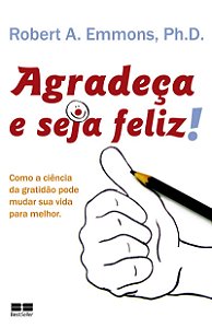 Agradeça e seja feliz!