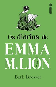Os diários de Emma M. Lion: Volume 1