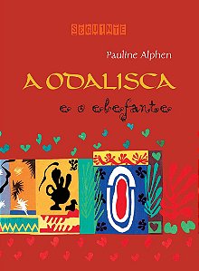 A odalisca e o elefante (Nova edição)