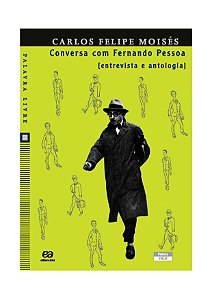 Conversa com Fernando Pessoa [entrevista e antologia]