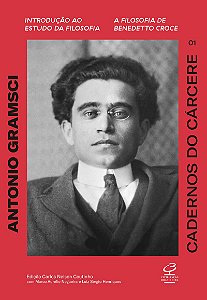 Cadernos do cárcere (Vol. 1): Introdução ao estudo da filosofia. A filosofia de Benedetto Croce