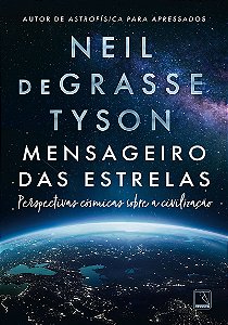 Mensageiro das estrelas: Perspectivas cósmicas sobre a civilização