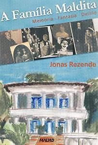 A família maldita: memória, fantasia, delírio