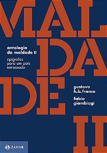 Antologia da maldade, volume II: Epígrafes para um país estressado