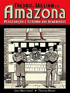 Fredric, William e a Amazona: Perseguição e Censura aos Quadrinhos (graphic novel)