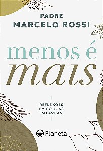 Menos é mais: Reflexões em poucas palavras