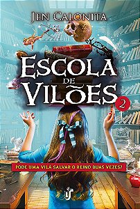 Escola de vilões 2: Pode uma vilã salvar o reino duas vezes?