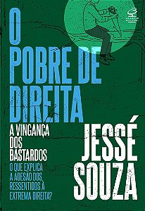 O pobre de direita: A vingança dos bastardos