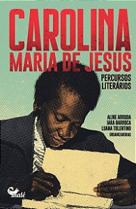 Carolina Maria de Jesus: percursos literários