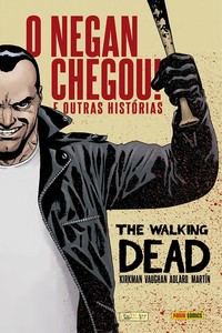 The walking dead: o negan chegou e outras histórias