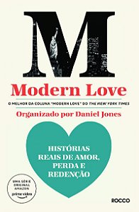 Modern love: Histórias reais de amor, perda e redenção