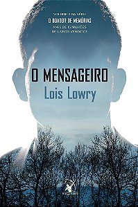 O mensageiro (O Doador de Memórias – Livro 3)